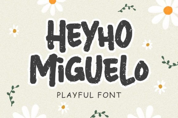 Heyho Miguelo: The Font That Makes Your Campaigns Pop