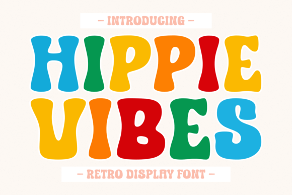 Hippie Vibes: A Font That Breathes Soul Into Your Brand
