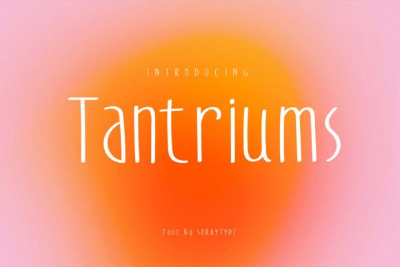 Tantriums: A Font That Breathes Life Into Your Creations