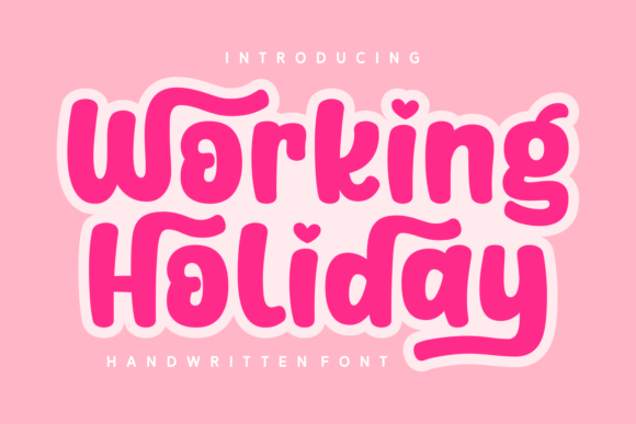 Working Holiday: A Font That Speaks with Warmth
